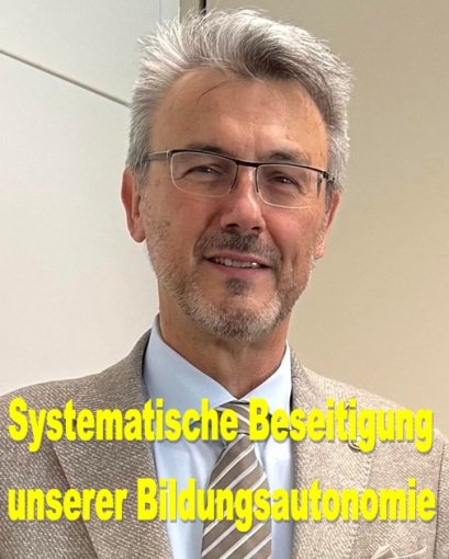 Systematische Beseitigung unserer Bildungsautonomie