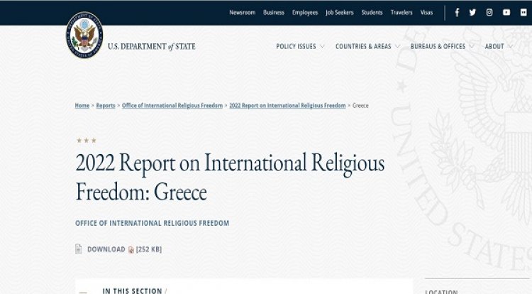 The 2022 Greece International Religious Freedom Report of the U.S. Department of State was published 