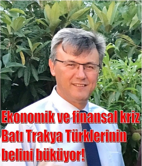 Ekonomik ve finansal kriz Batı Trakya Türklerinin belini büküyor!