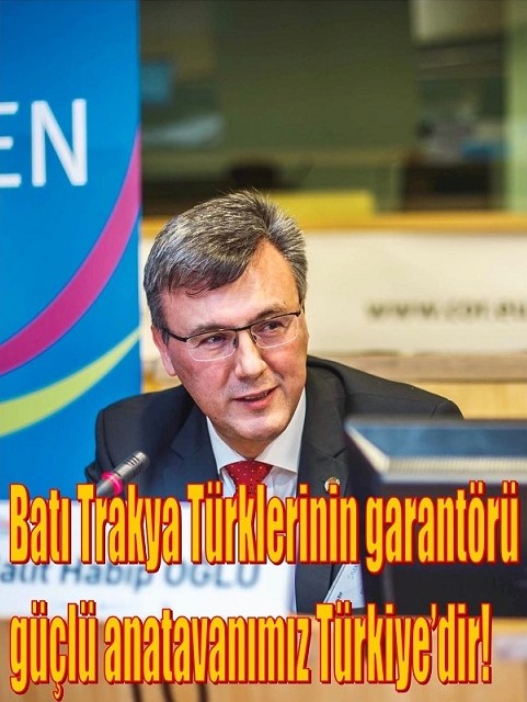 Batı Trakya Türklerinin garantörü güçlü anatavanımız Türkiye’dir!