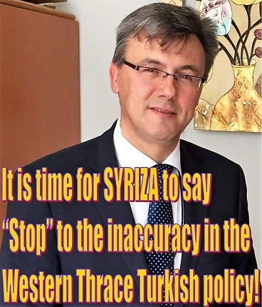 It is time for SYRIZA to say “Stop” to the inaccuracy in the Western Thrace Turkish policy!