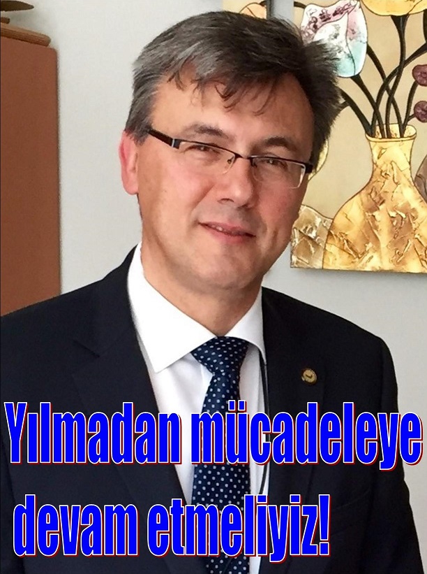 Yılmadan mücadeleye devam etmeliyiz!