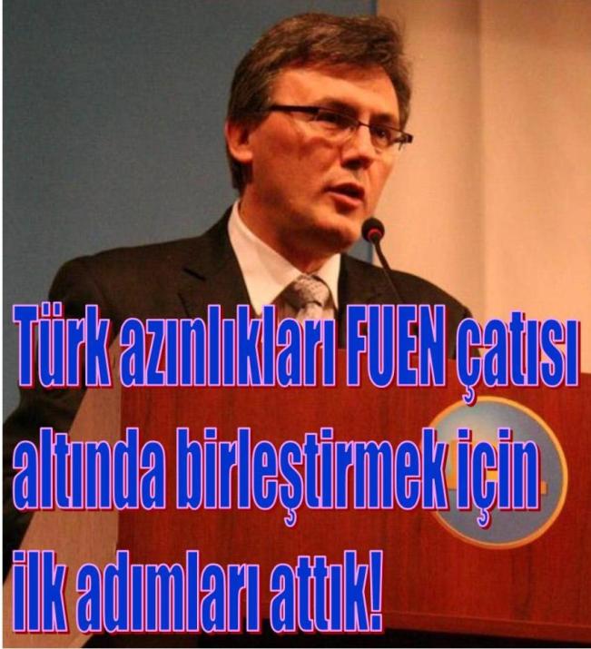 Türk azınlıkları FUEN çatısı altında birleştirmek için ilk adımları attık!