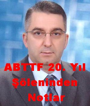 ABTTF 20. Yıl Şöleninden Notlar