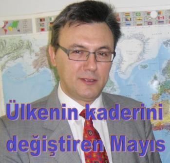 Ülkenin kaderini değiştiren Mayıs