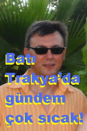 Batı Trakya’da gündem çok sıcak! 