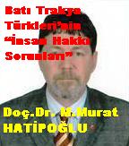 Batı Trakya Türkleri’nin “İnsan Hakkı Sorunları” AB’nin de BM’nin de Sorunu ve Konusudur: