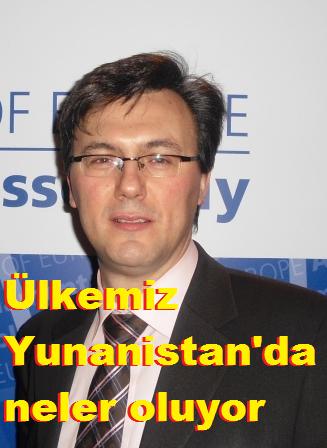 Ülkemiz Yunanistan'da neler oluyor