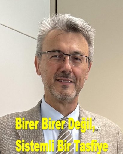 Birer Birer Değil, Sistemli Bir Tasfiye