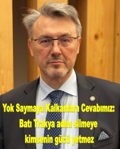 Yok Saymaya Kalkanlara Cevabımız:  Batı Trakya adını silmeye kimsenin gücü yetmez