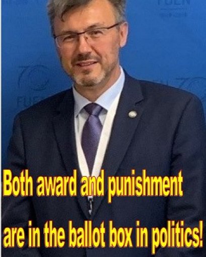 Both award and punishment are in the ballot box in politics!