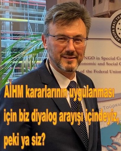 AİHM kararlarının uygulanması için biz diyalog arayışı içindeyiz, peki ya siz?