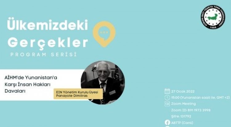 “Ülkemizdeki Gerçekler” başlıklı çevrim içi program serisinin üçüncü bölümünde AİHM’de Yunanistan aleyhindeki insan hakları davaları tartışılacak