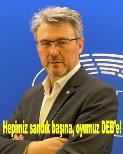 Hepimiz sandık başına, oyumuz DEB’e!