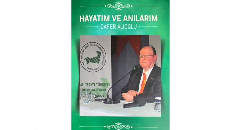 Onursal Başkanımız Cafer Alioğlu’ndan üçüncü kitap: “Hayatım ve Anılarım”