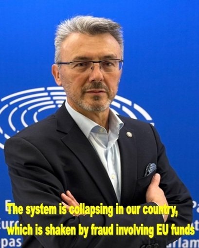 The system is collapsing in our country, which is shaken by fraud involving EU funds