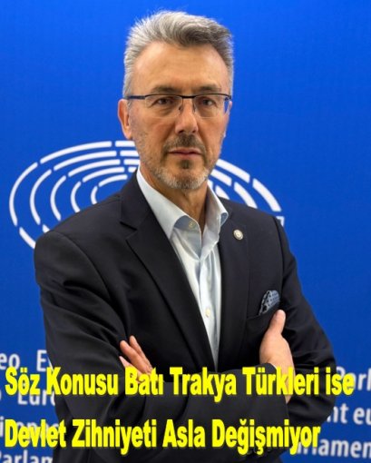 Söz Konusu Batı Trakya Türkleri ise Devlet Zihniyeti Asla Değişmiyor